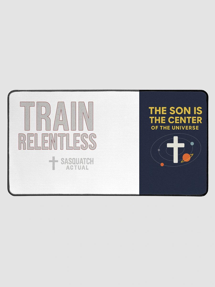 Train Relentless + The Son Is the Center – Desk Mat product image (1)