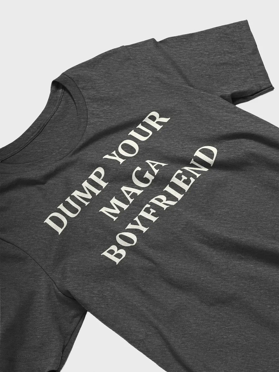 Rebel Chic Dump Your MAGA Boyfriend Tee product image (3)