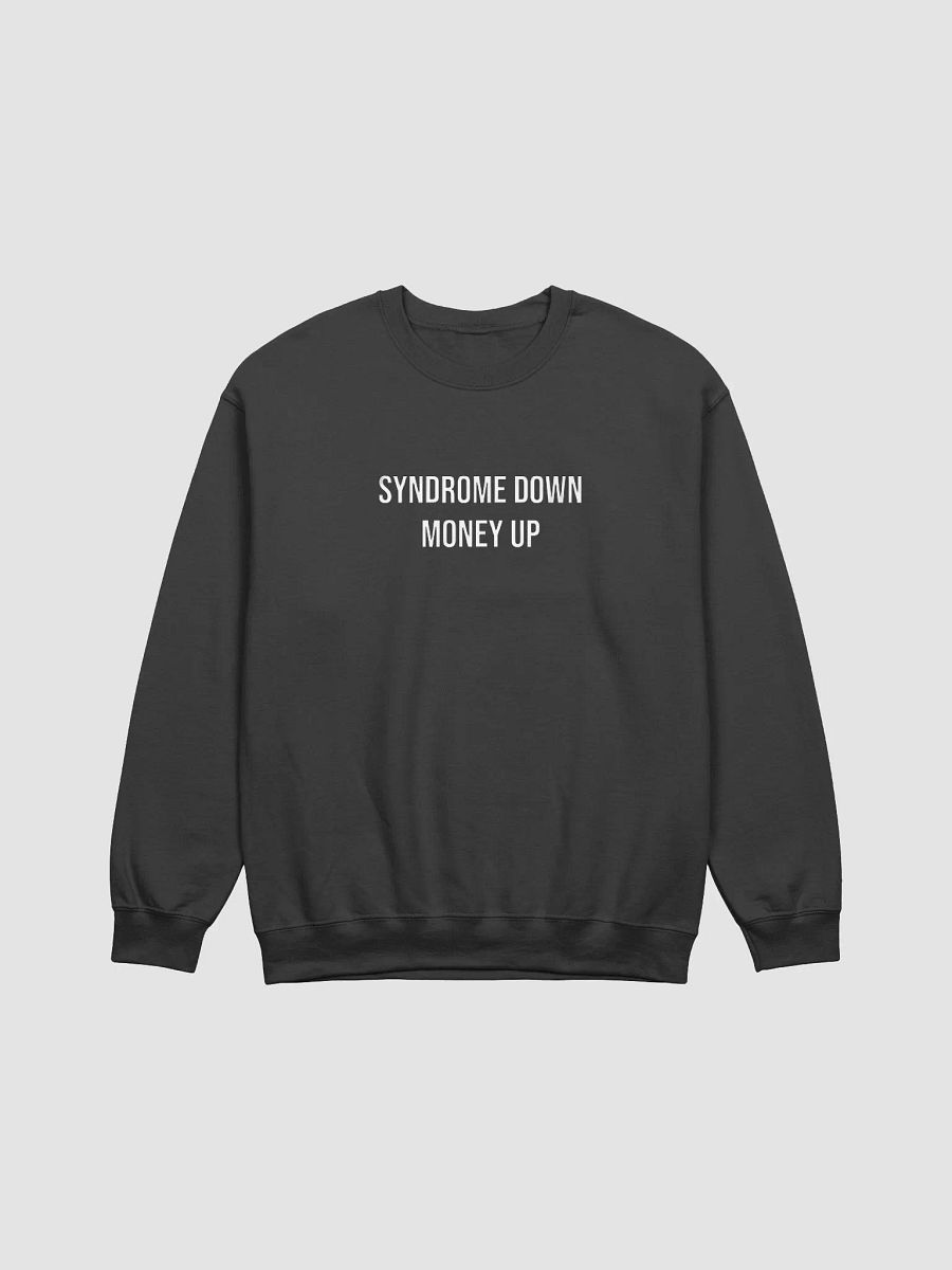 Syndrome Down Money Up Sweatshirt product image (1)