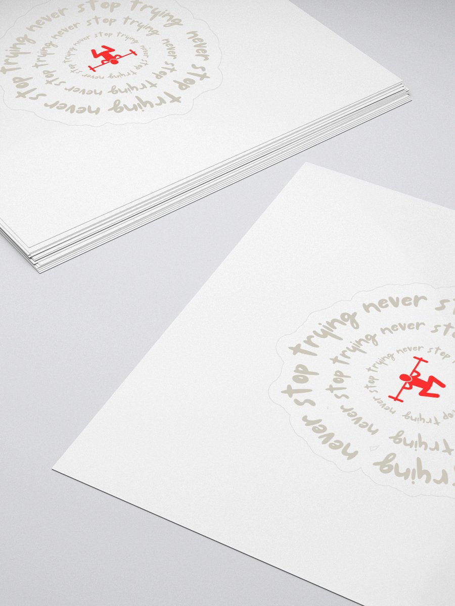Never Stop Trying - Sticker product image (4)