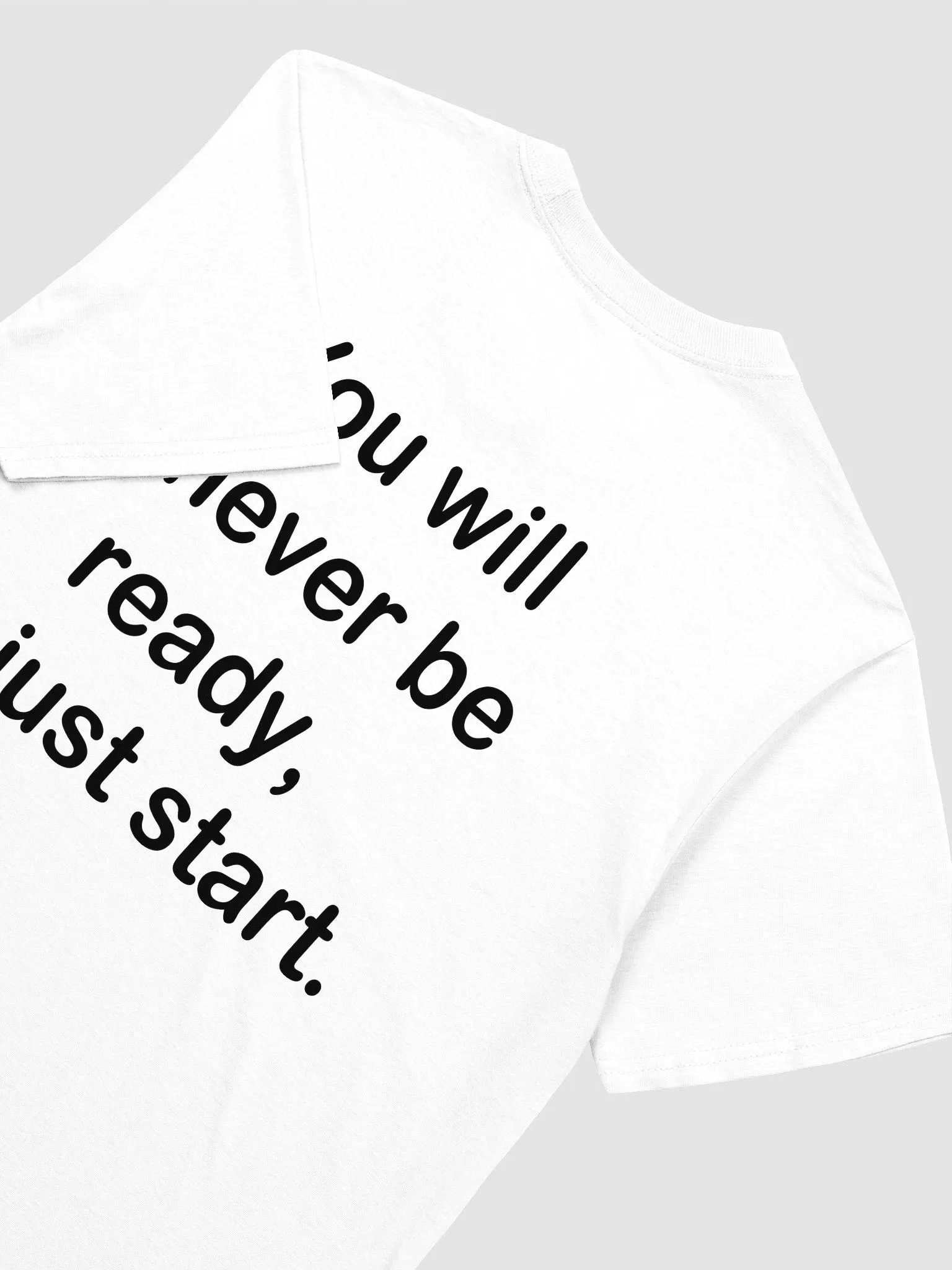 You will never be ready, just start. - Softstyle T-Shirt product image (3)
