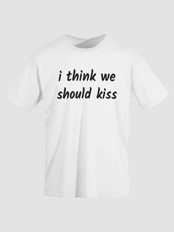 i think we should kiss T-Shirt product image (2)
