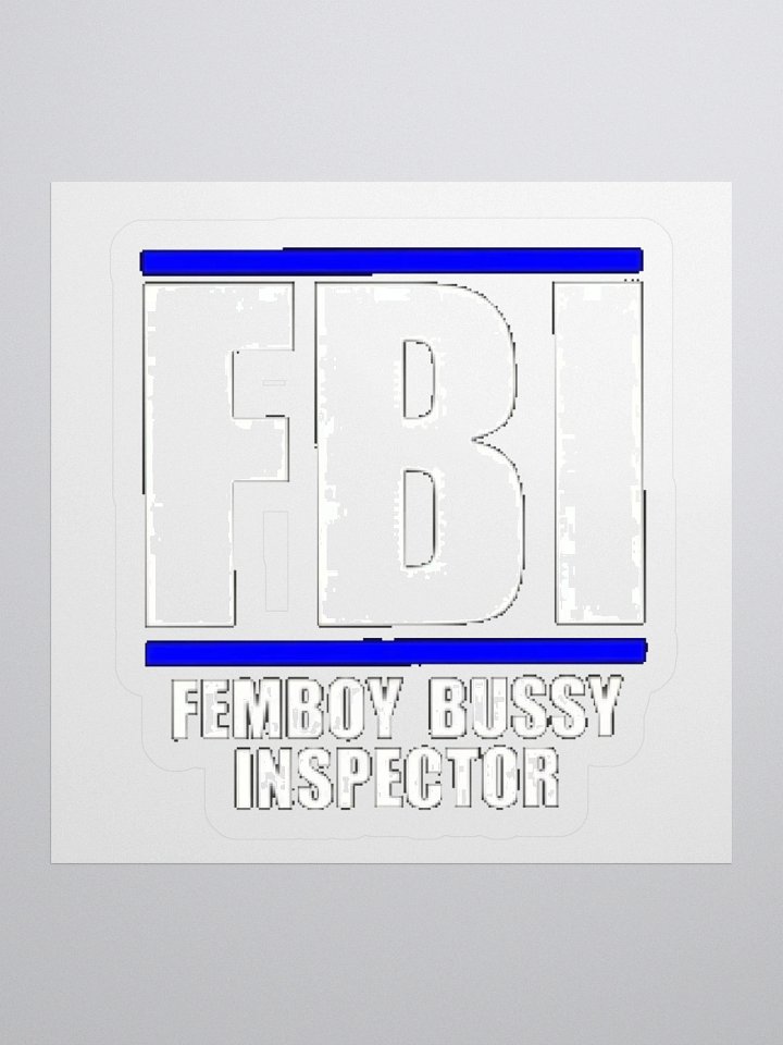 FBI Femboy Bussy Inspector Sticker product image (1)