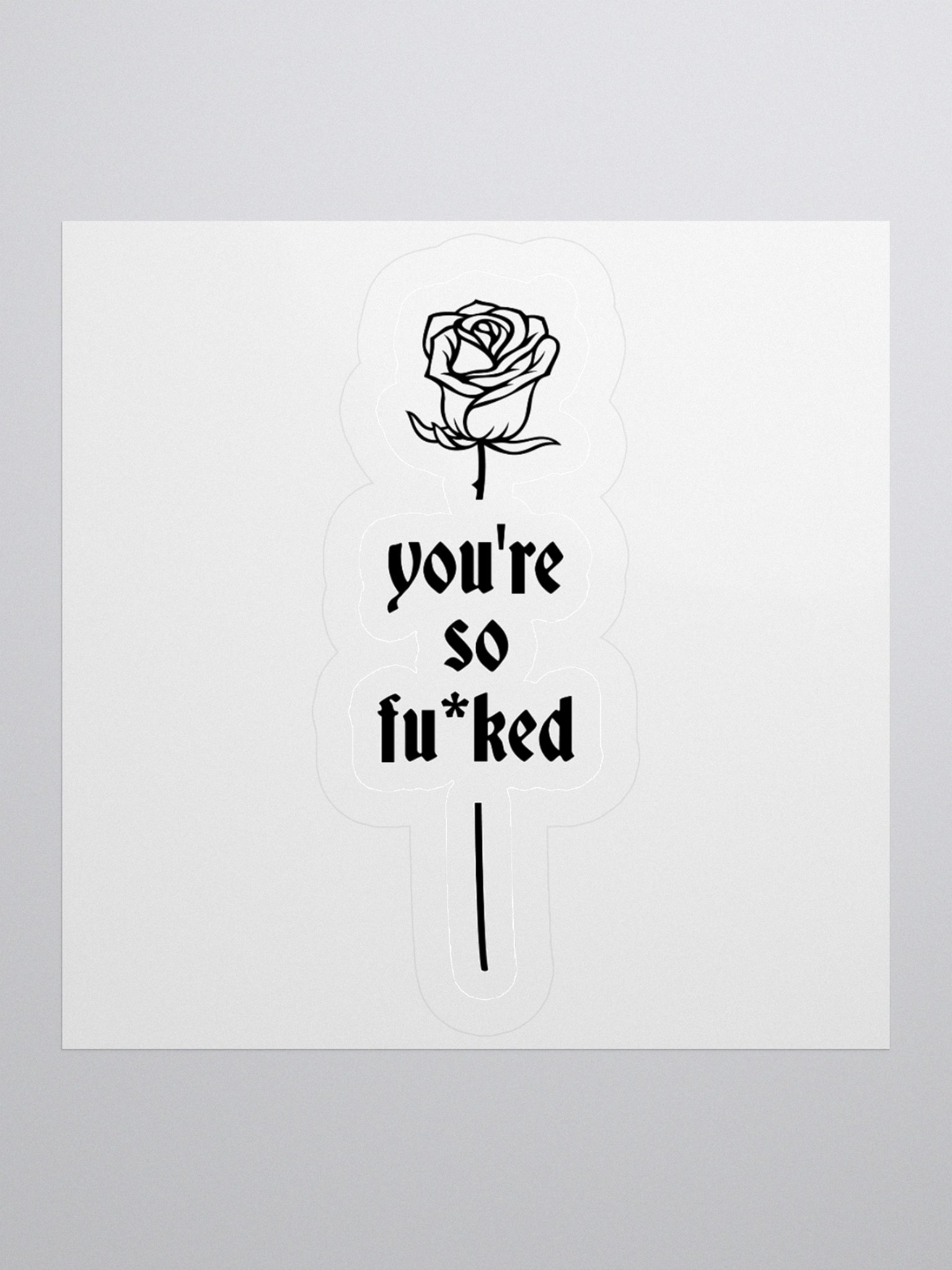 You're So F*cked Sticker product image (3)