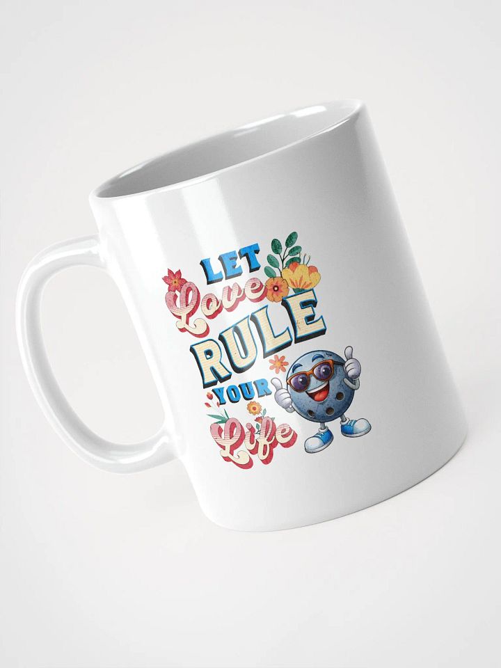 Let Love Rule Your Life Bowling Mug product image (2)
