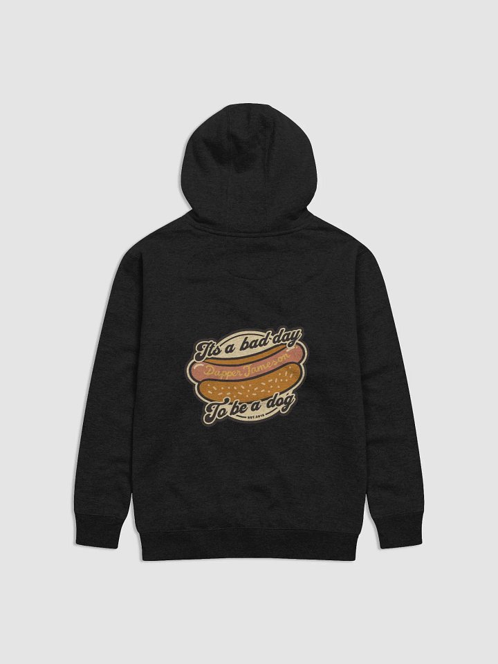 BAD DAY TO BE A DOG HOODIE product image (10)
