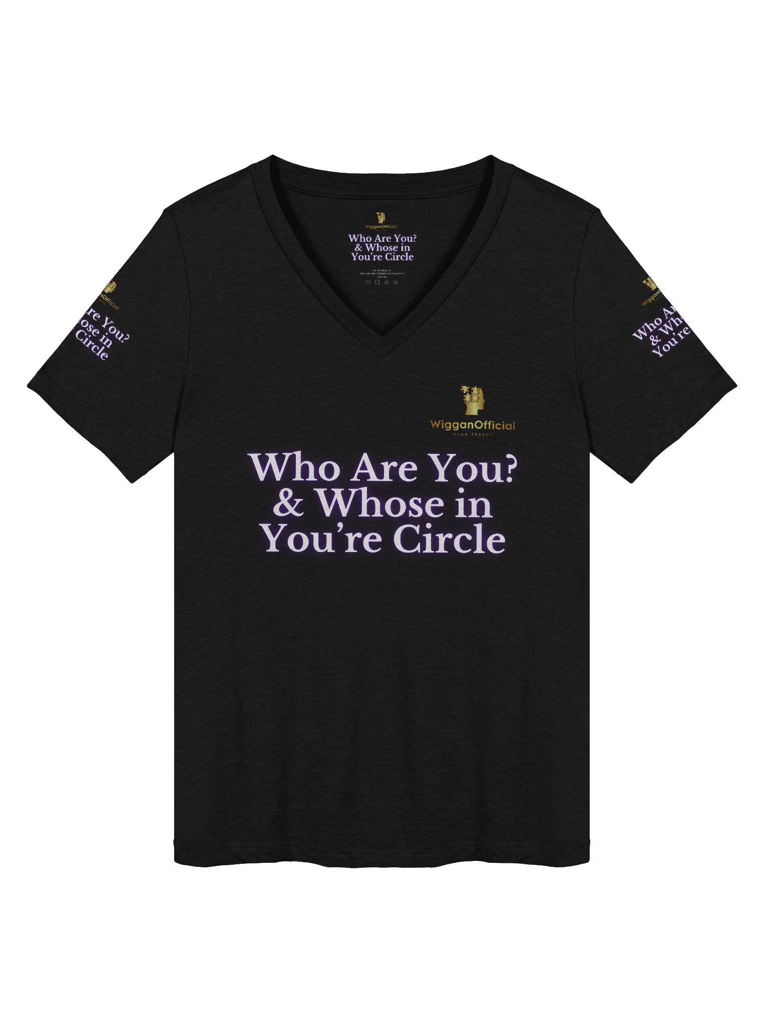 The WigganOfficial “Who Are You? & Who’s In You're Circle?” V-Neck T-Shirt product image (1)