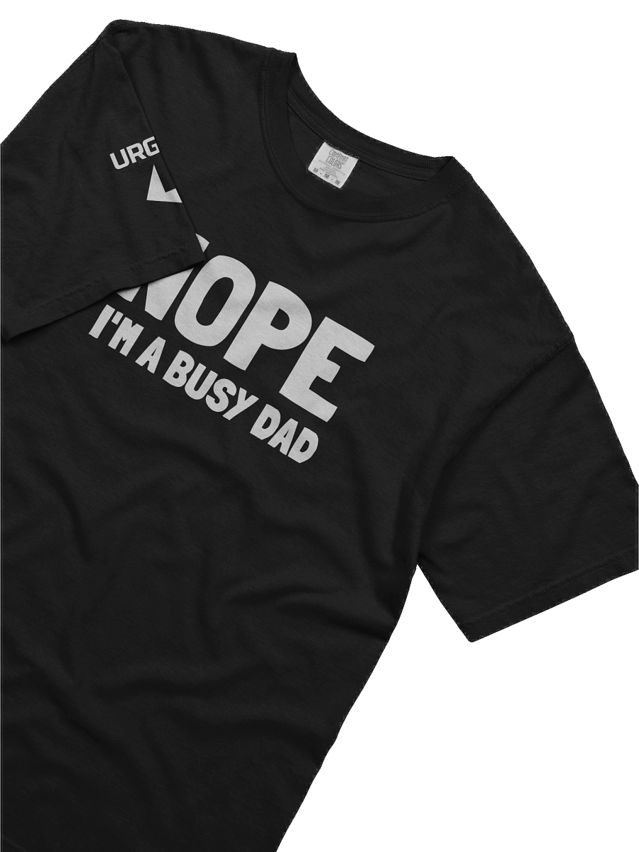 Urgers Nope I'm a busy dad Shirt product image (6)