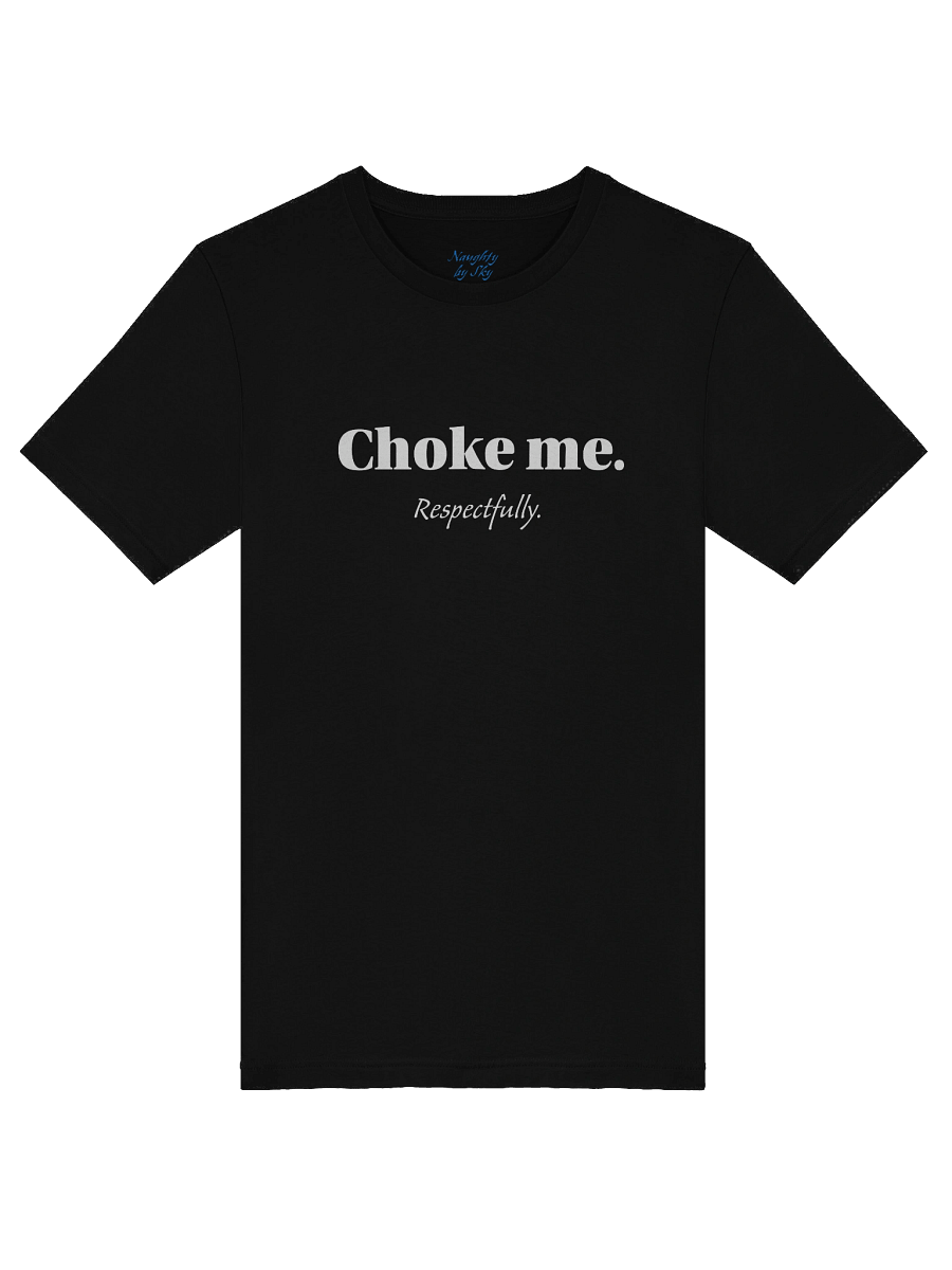Choke me T-Shirt product image (27)