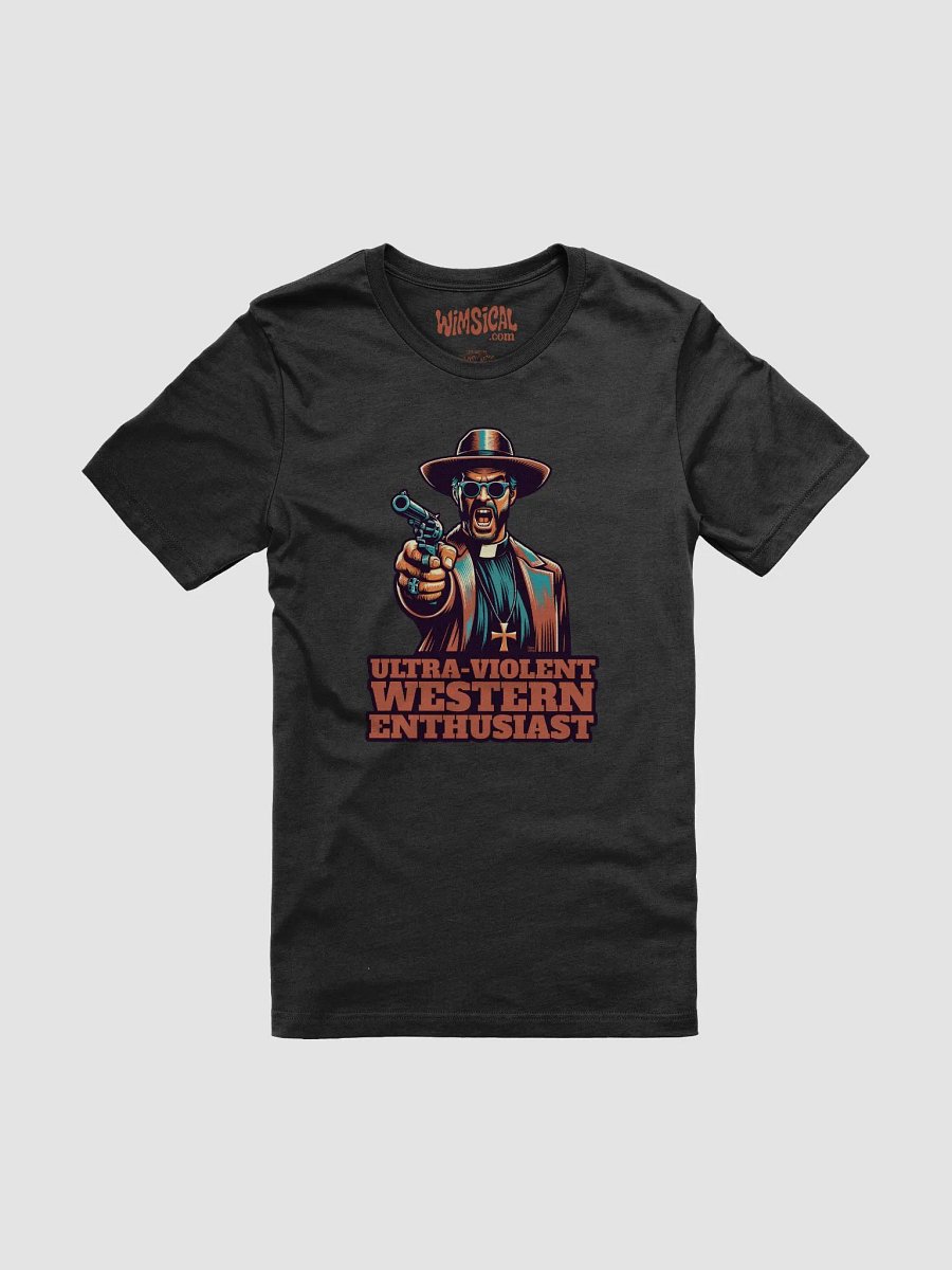 Ultra Violent Western Enthusiast T-Shirt product image (2)