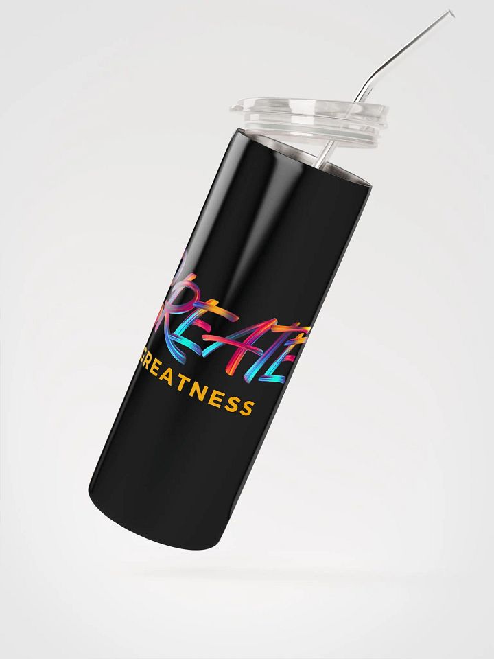 Create Greatness Stainless Steel Tumbler product image (3)