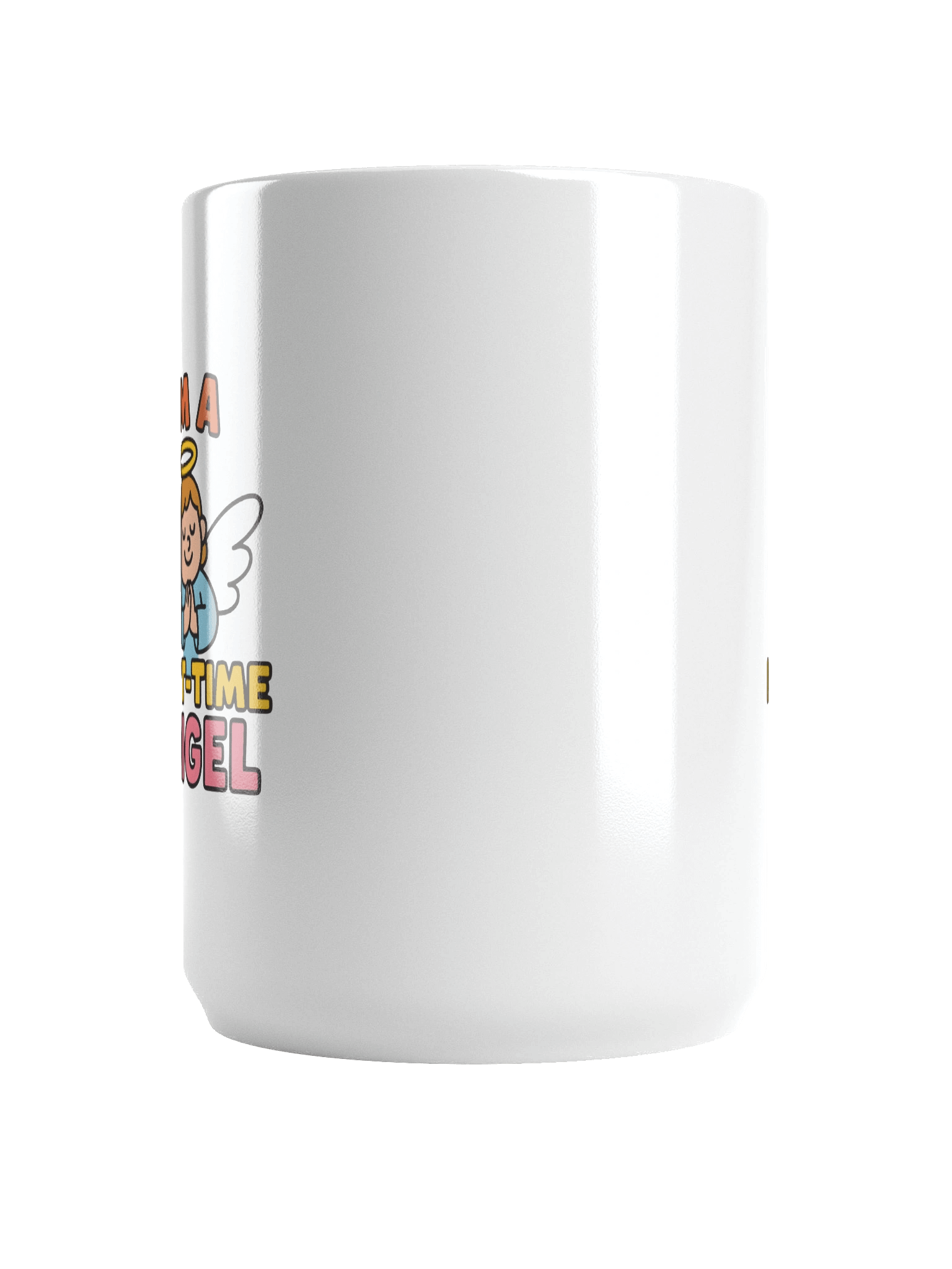 I'm a Part Time Angel - Coffee Mug product image (6)