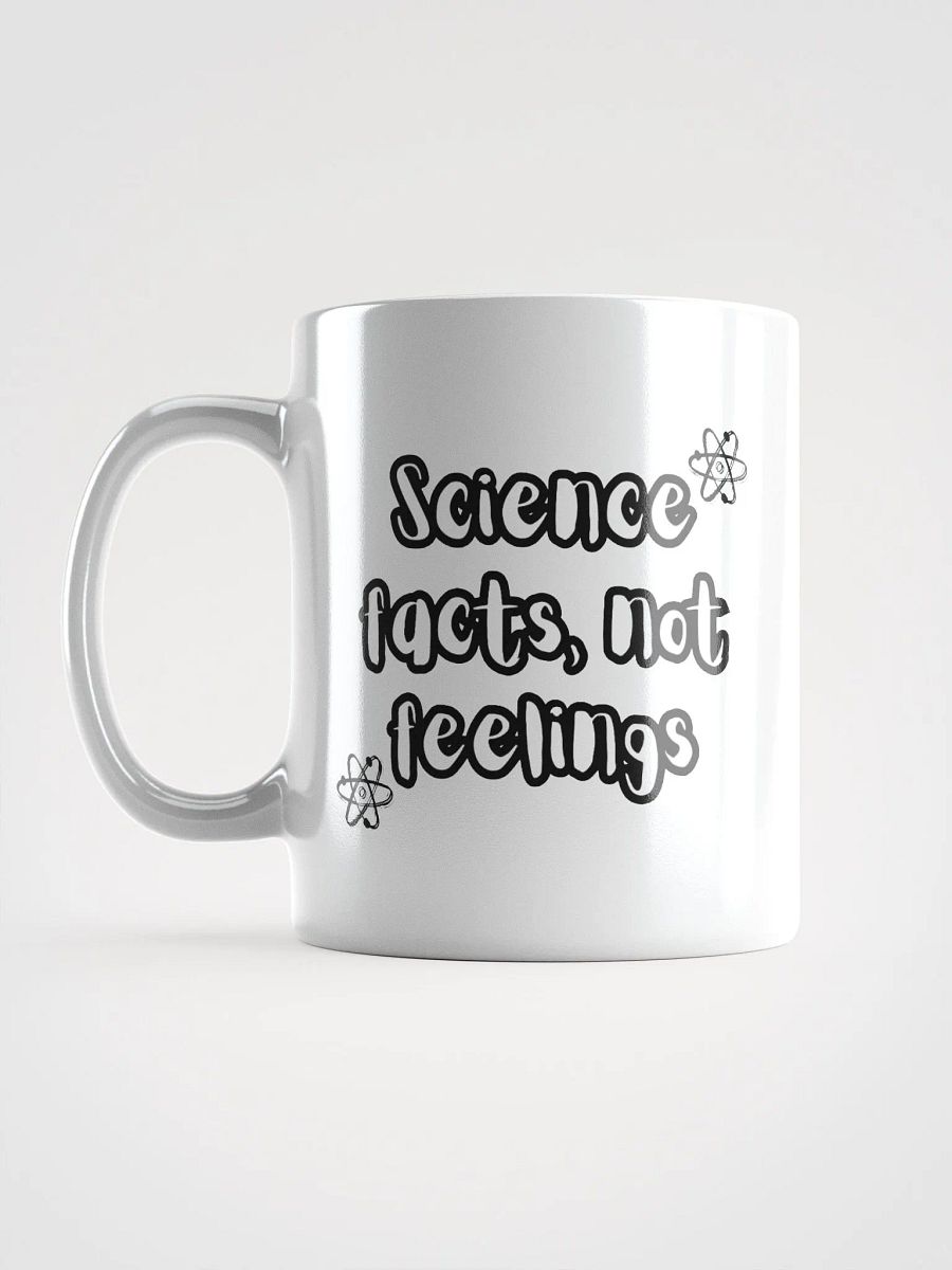 Science Facts, not feeling Mug product image (6)
