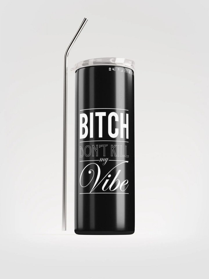Bitch dont kill my vibe product image (1)
