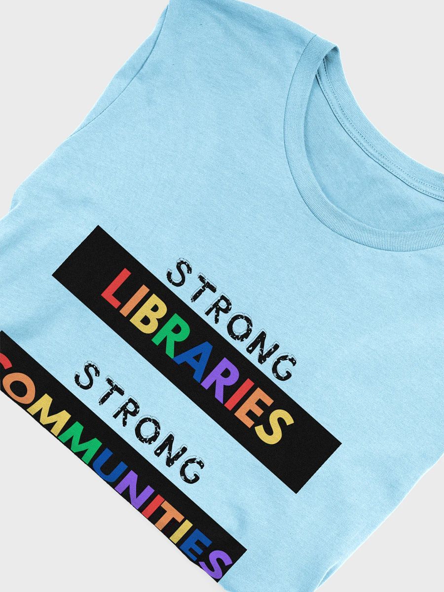 Strong Libraries Strong Communities Tee product image (48)