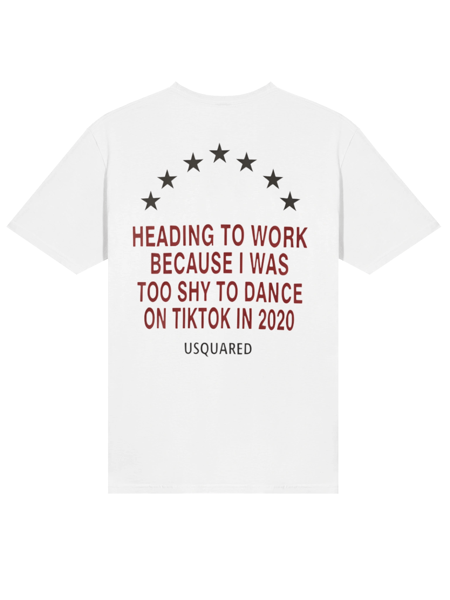 Heading to Work Because I Was Too Shy to Dance on TikTok in 2020 T-Shirt product image (2)