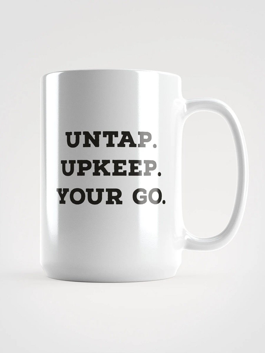 UNTAP. UPKEEP. YOUR GO. Mug product image (1)