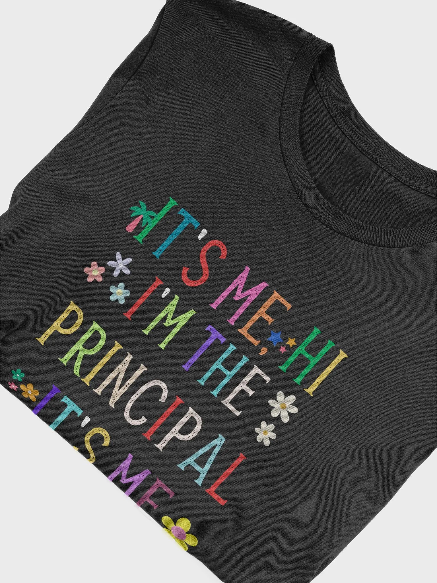 It's Me Hi I'm The Principal It's Me Funny Principal T-Shirt product image (5)