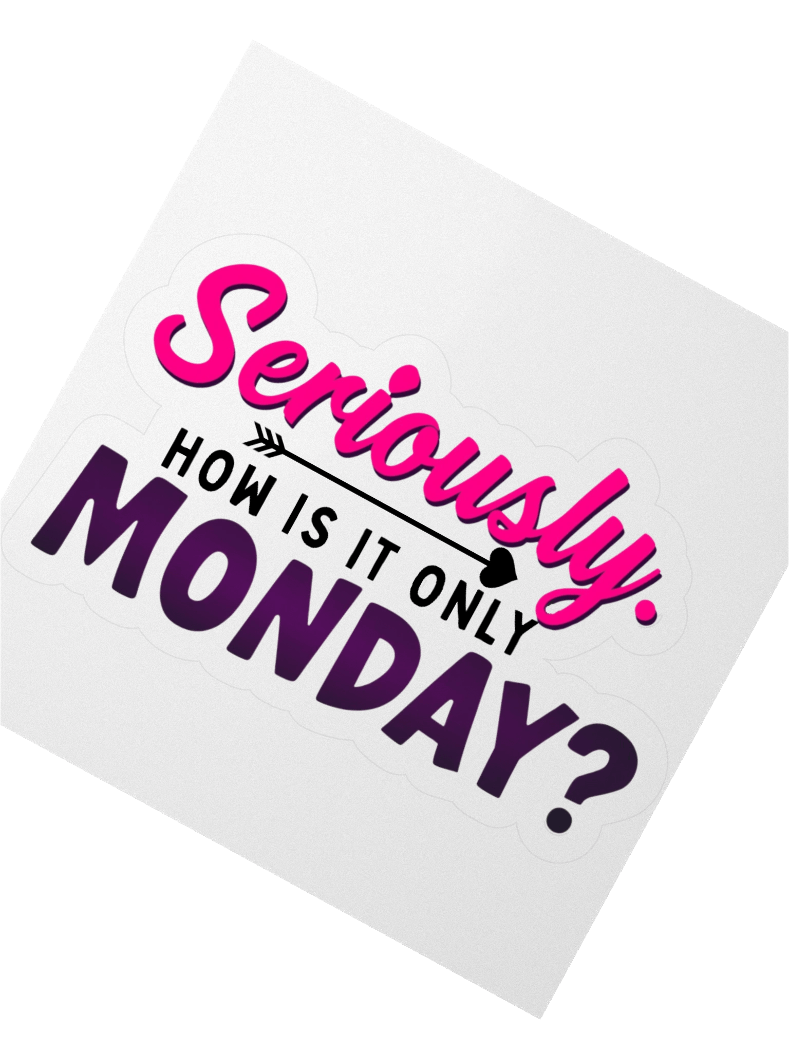 Seriously. How is it only Monday? product image (4)
