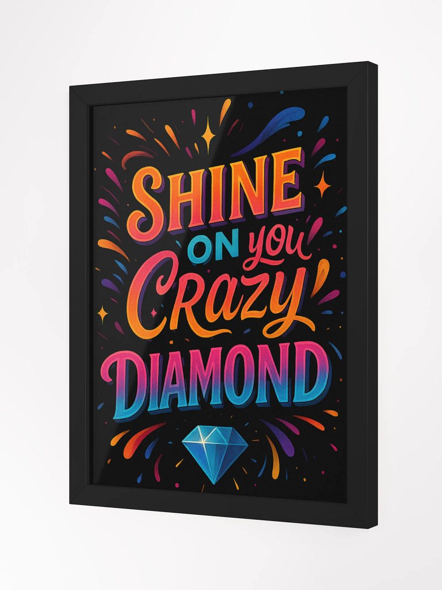 Framed Shine On You Crazy Diamond Poster – Vibrant Motivational Print product image (4)