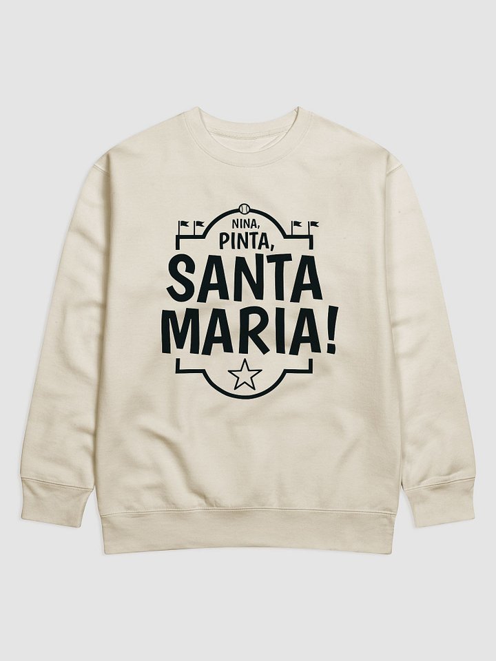 Nina Pinta Santa Maria! Sweatshirt product image (3)