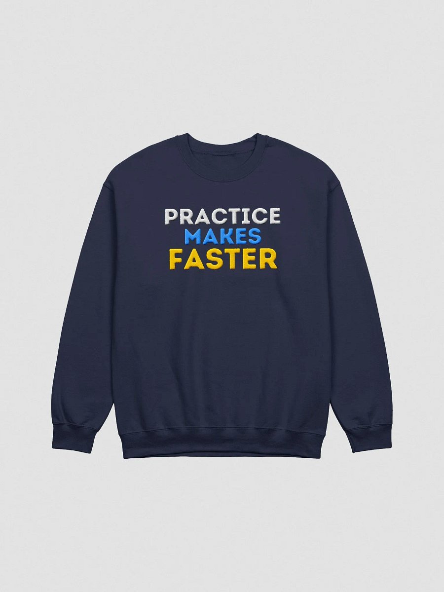 Practice Makes Faster Embroidered Sweatshirt product image (2)