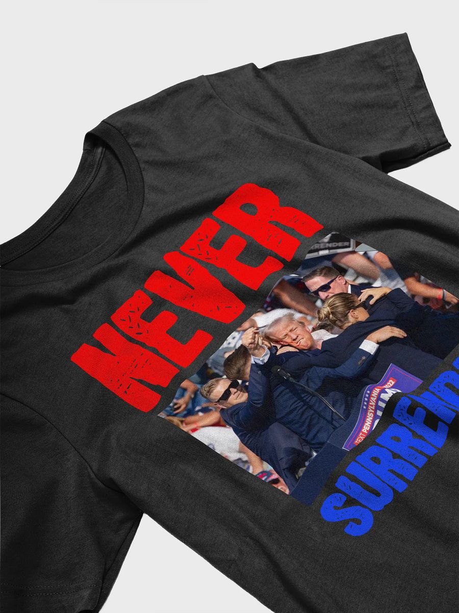 Never Surrender! Trump Survivor T-shirt product image (3)