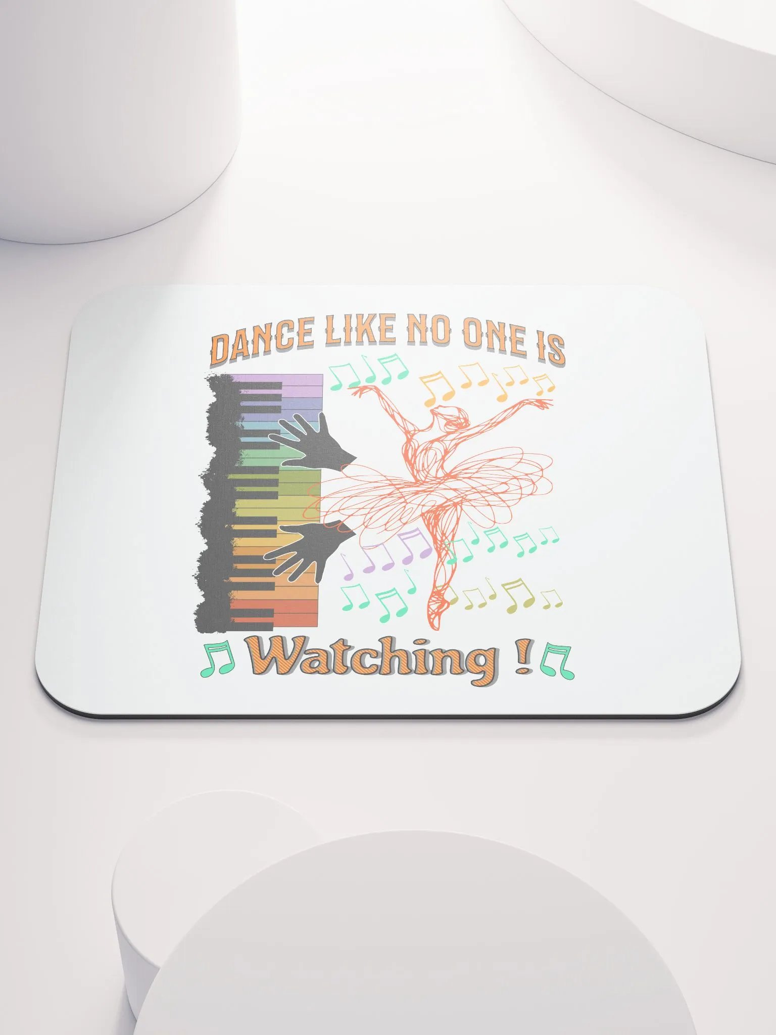 Dance Like No One Is Watching Ballet Mouse Pad product image (1)