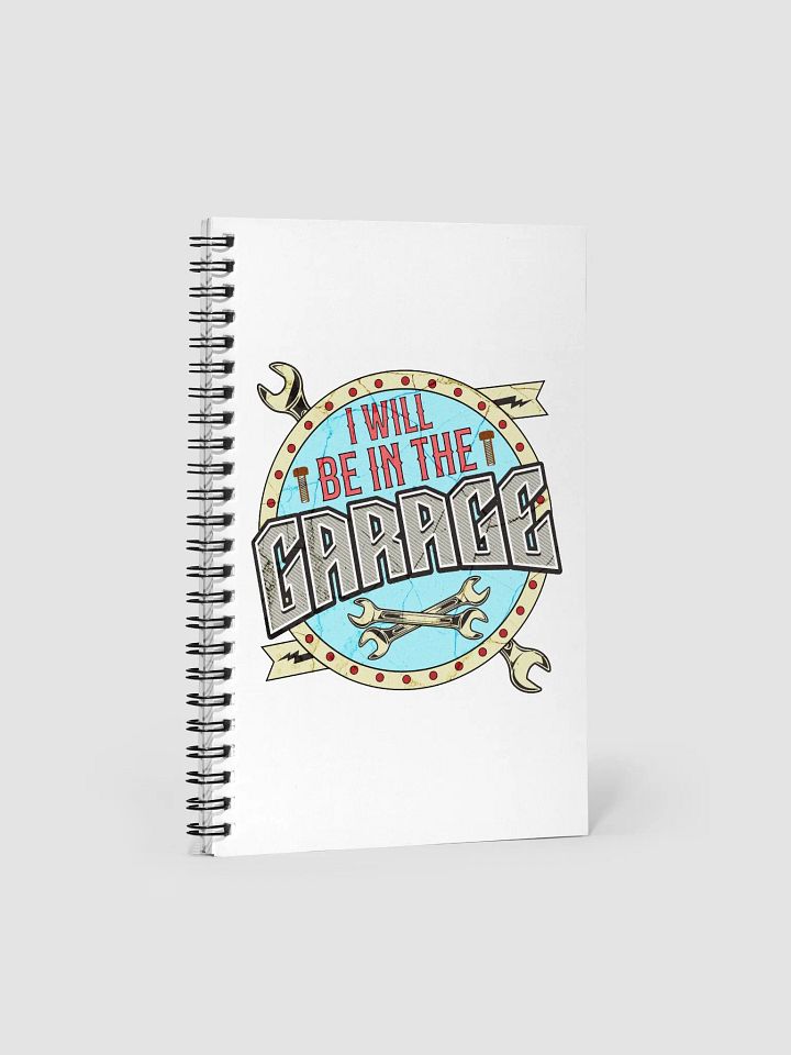 I Will Be In The Garage Vintage Spiral Notebook product image (1)