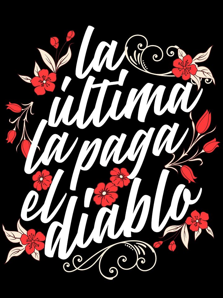 La Última La Paga El Diablo Camiseta Unisex product image (1)
