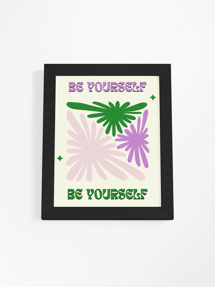 Be Yourself Floral Framed Poster product image (1)