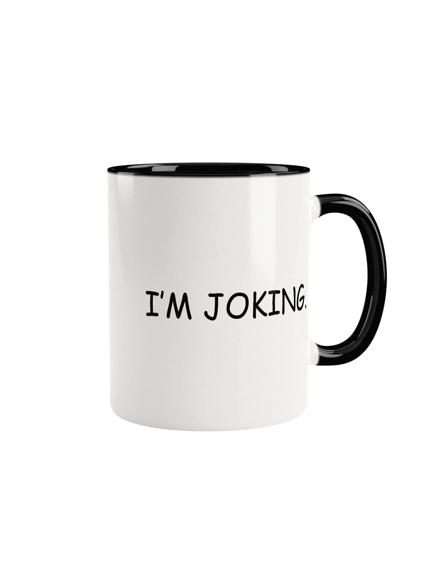 THE OFFICIAL "I'm Joking," MUG product image (3)