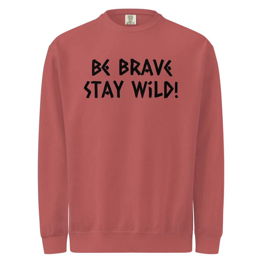 Be Brave Stay Wild Unisex Crewneck product image (13)