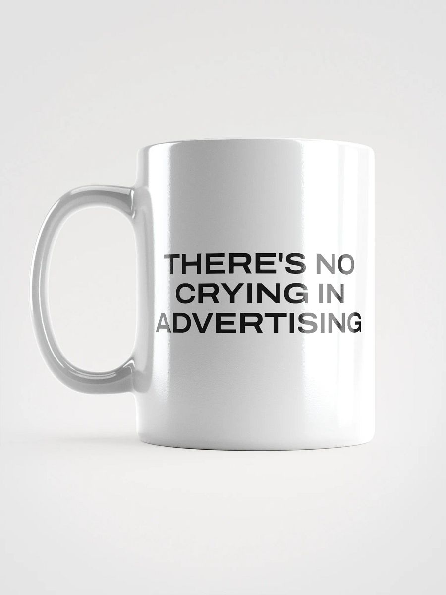 No Crying in Advertising - Mug product image (1)