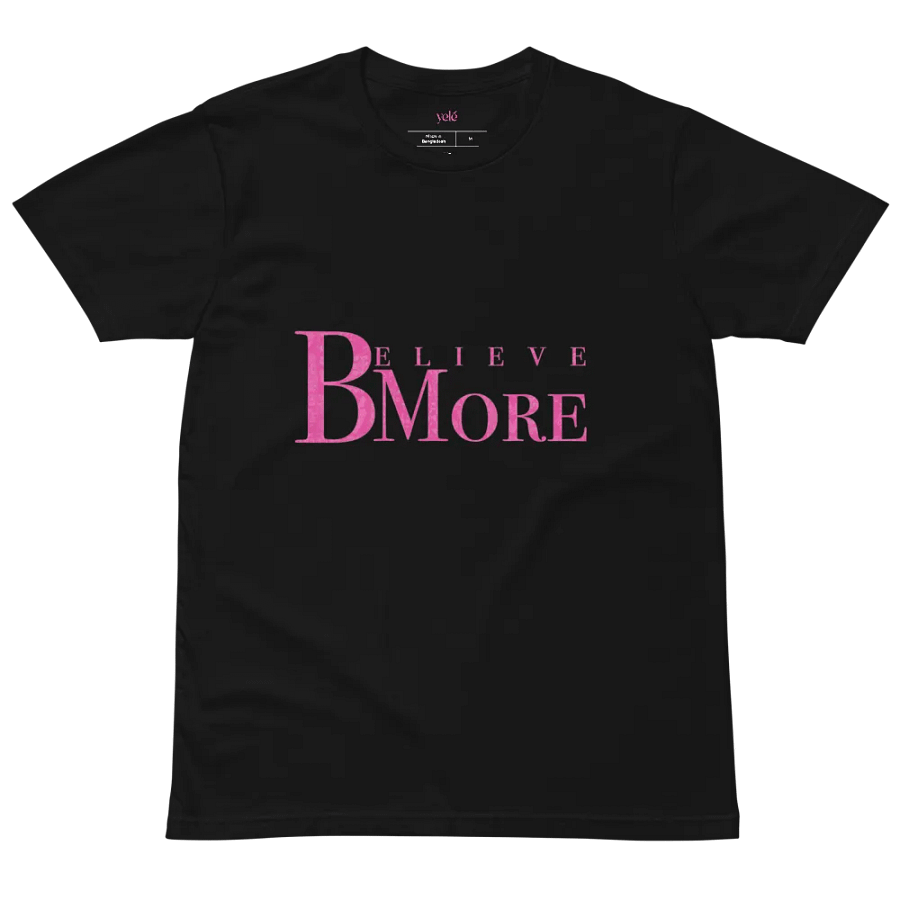 Believe Bmore T Shirt product image (4)