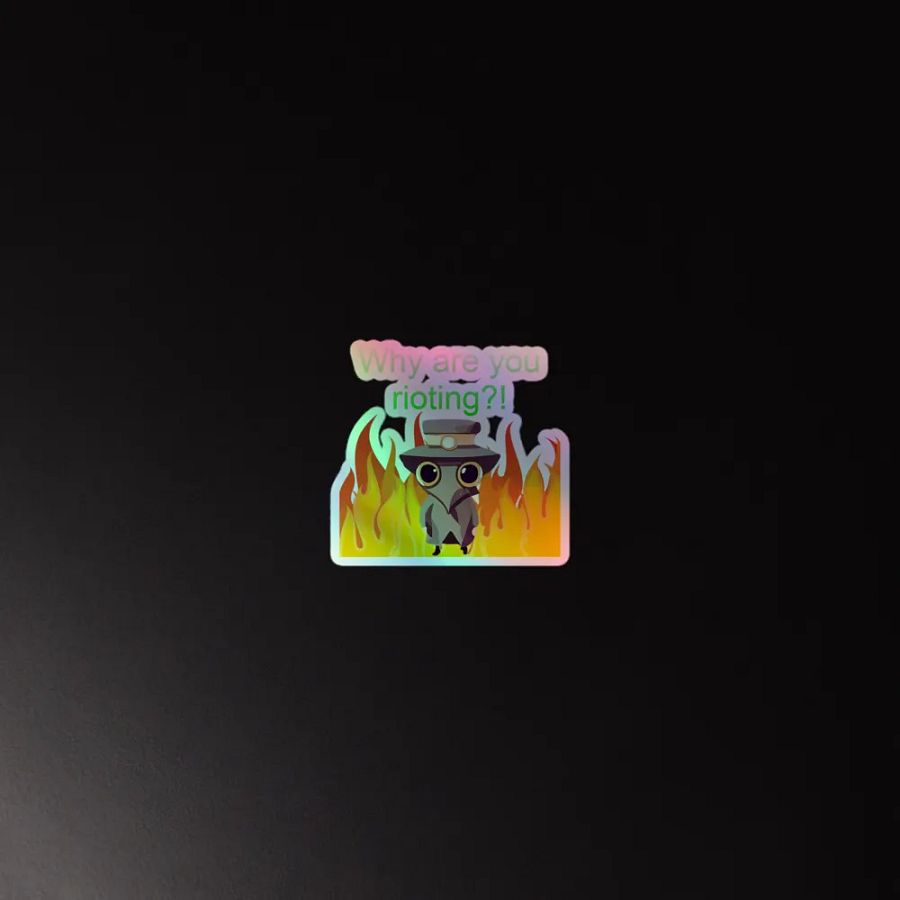 Why are you rioting holographic sticker product image (4)