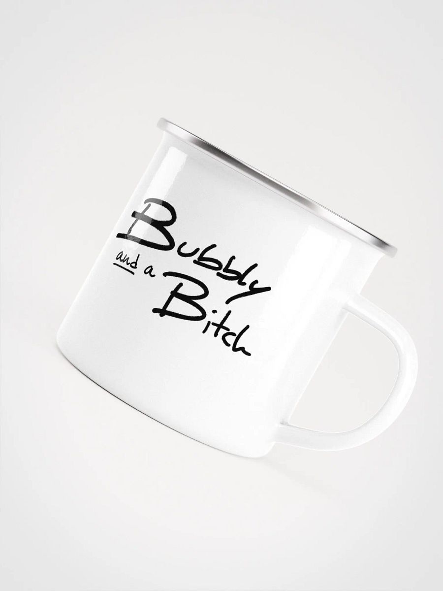 Bubbly and a B*tch Enamel Mug product image (4)
