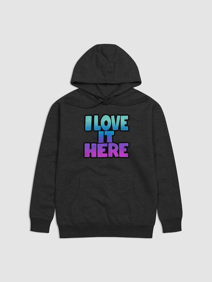 I LOVE IT HERE UNISEX HOODIE product image (8)