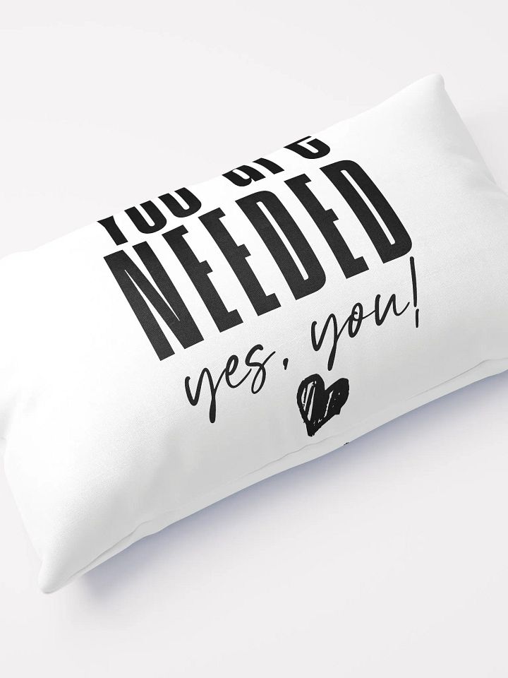 You are Needed Pillow product image (2)