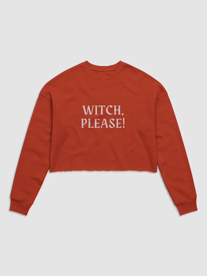Witch, Please! Cropped Sweatshirt product image (1)