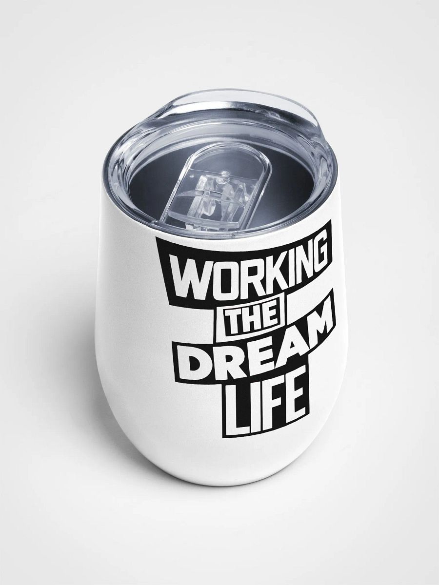 Insulated Wine Tumbler – Working The Dream Life | Luxe, Spill-Proof & Leadership-Ready product image (9)