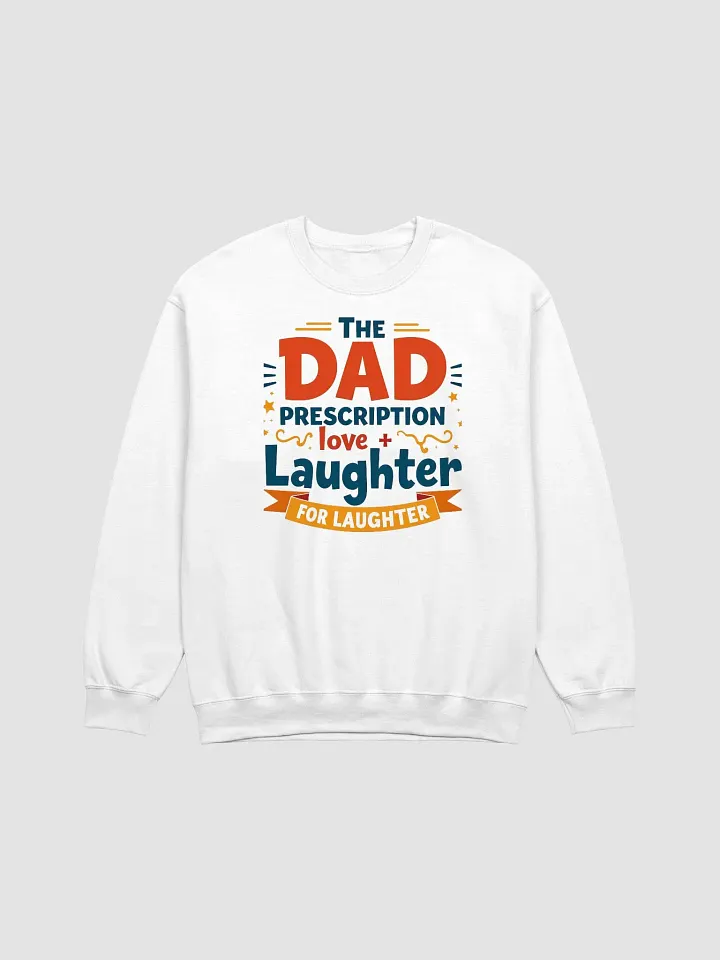Love & Laughter Dad Prescription Sweatshirt product image (7)