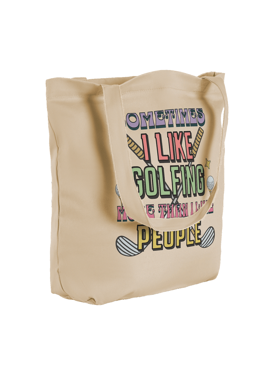 Sometimes I Like Golfing More Than I Like People Lover's Statement Tote product image (4)