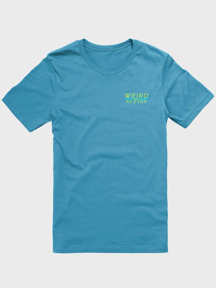 Weird As Ever Tee product image (30)