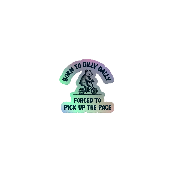 Born to Dilly Dally - Holographic Sticker Sheet product image (1)