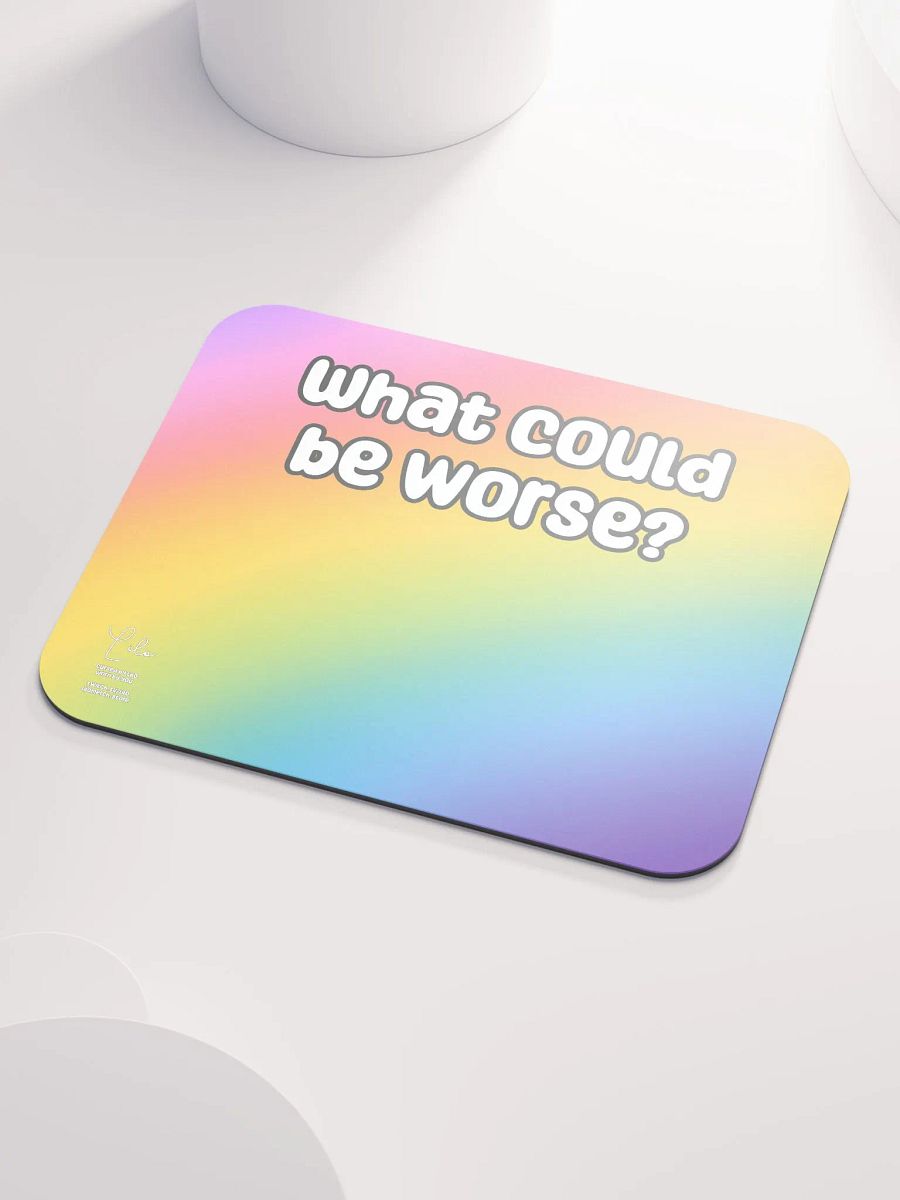 What Could Be Worse? Medium Mouse Mat - rainbow product image (3)