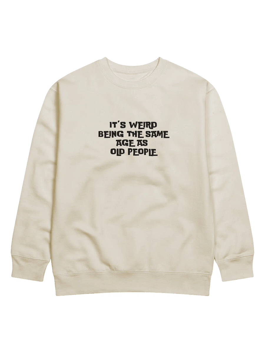Funny Old People Sweatshirt Unisex product image (4)