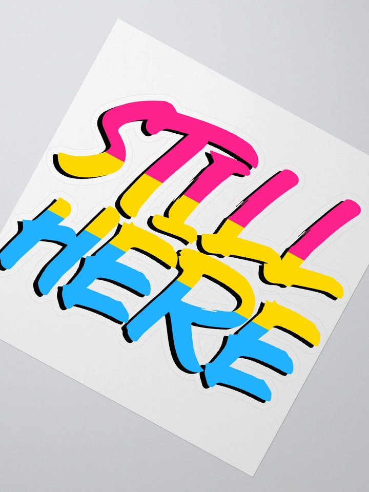 Still Here Sticker - Pansexual version product image (2)