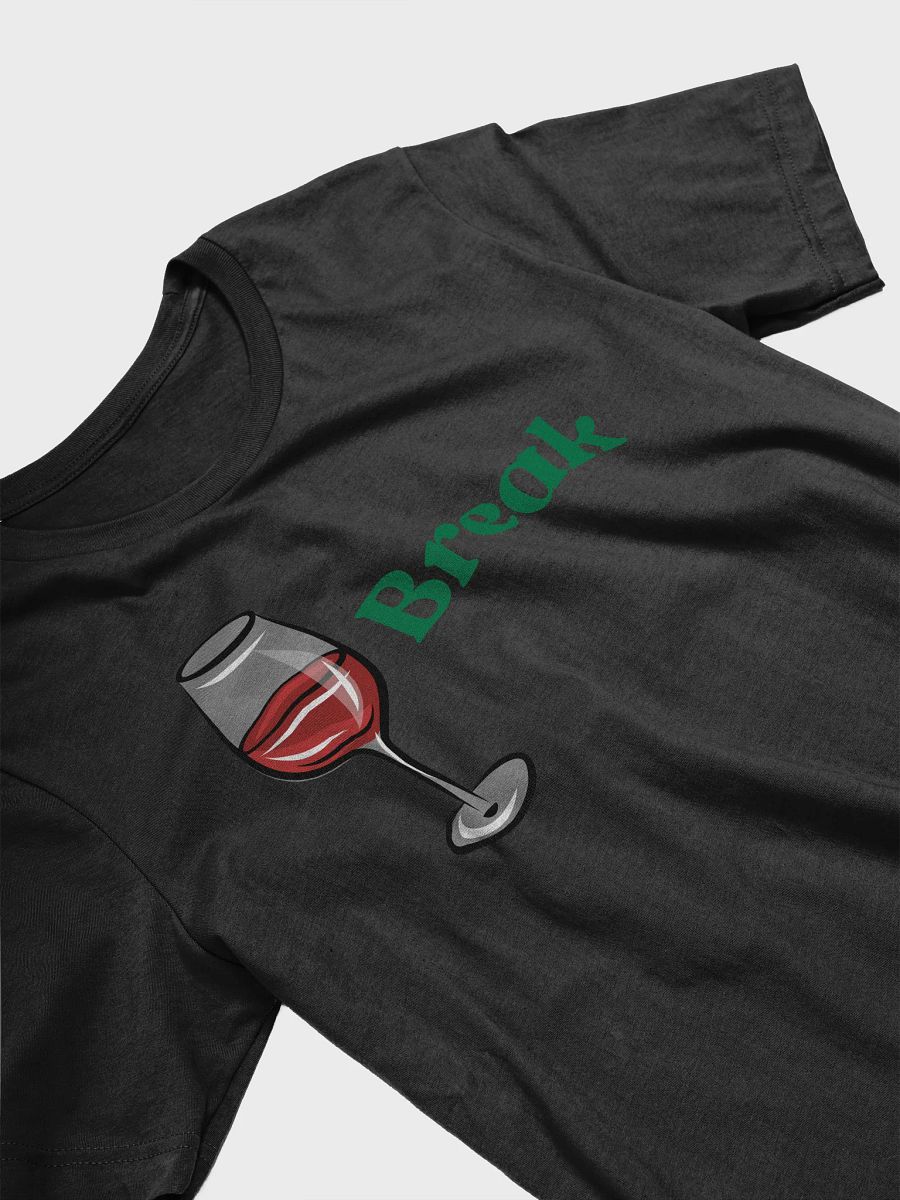 Break Time Wine T-Shirt product image (3)