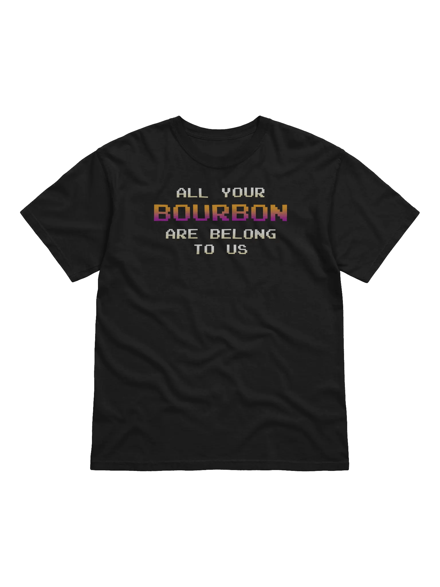 All Your Bourbon Are Belong to Us Heavyweight Tee product image (1)